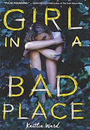 Girl in a Bad Place (Kaitlin Ward)