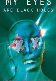 My Eyes Are Black Holes (Logan Ryan Smith)