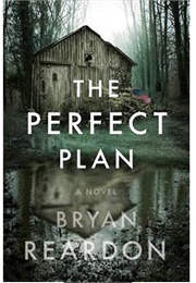 The Perfect Plan (Bryan Reardon)