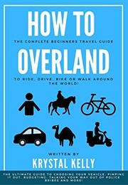 How to Overland (Krystal Kelly)