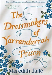 The Dressmakers of Yarrandarrah Prison (Meredith Jaffe)