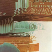 Miles of Aisles (Joni Mitchell, 1974)
