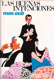 Las Buenas Intenciones (Max Aub)