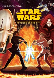 Star Wars: Revenge of the Sith (Little Golden Book)