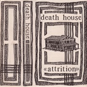 Attrition - Death House