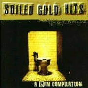 Soiled Gold Hits (A Bfm Compilation)