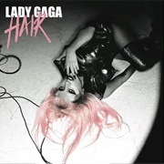 Hair - Lady Gaga