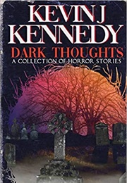 Dark Thought (Kevin J. Kennedy)