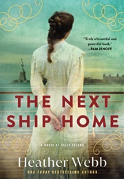 The Next Ship Home (Heather Webb)