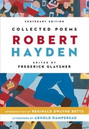 Collected Poems of Robert Hayden (Frederick Glaysher)
