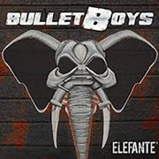 Bulletboys - Elefante'