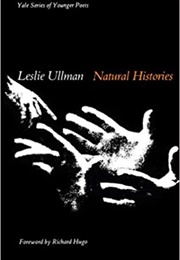 Natural Histories (Leslie Ullman)