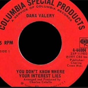 Dana Valery - You Don't Know Where Your Interest Lies