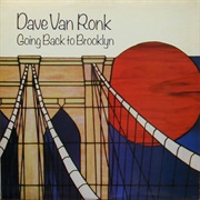 Dave Van Ronk Going Back to Brooklyn