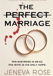 The Perfect Marriage (Jeneva Rose)
