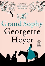 The Grand Sophy (Georgette Heyer)