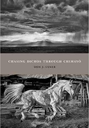 Chasing Dichos Through Chimayo (Don J. Usner)