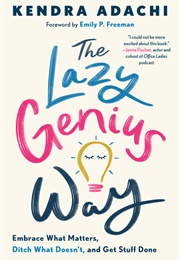 The Lazy Genius Way (Kendra Adachi)