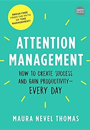 Attention Management (Maura Thomas)