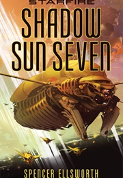 Shadow Sun Seven (Spencer Ellsworth)