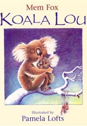 Koala Lou (Mem Fox)