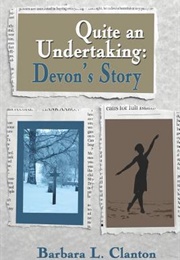 Quite an Undertaking: Devon's Story (Barbara L. Clanton)