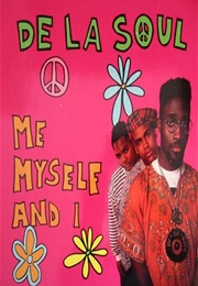De La Soul: Me Myself and I (1989)