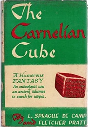 The Carnelian Cube (L. Sprague De Camp and Fletcher Pratt)
