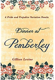 Dinner at Pemberley (Gillian Levine)