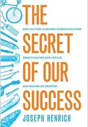 The Secret of Our Success (Joseph Henrich)