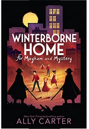 Winterborne Home for Mayhem and Mystery (Ally Carter)