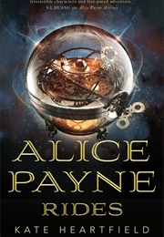 Alice Payne Rides (Kate Heartfield)