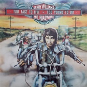 Jerry Williams & Roadwork - Too Fast to Live, Too Young to Die (1977)