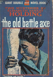 The Obstinate Murderer/The Old Battle Axe (Elizabeth Sanxay Holding)
