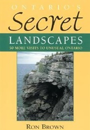 Ontario&#39;s Secret Landscapes (Ron Brown)