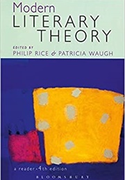 Modern Literary Theory (Ed. Philip Rice and Patricia Waugh)