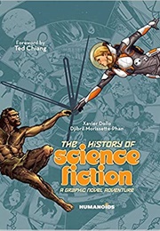 The History of Science Fiction: A Graphic Novel Adventure (Xavier Dollo)