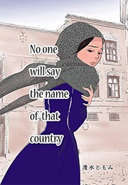 No One Will Say the Name of That Country (Tomomi Shimizu)