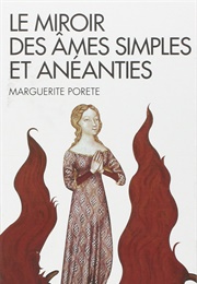 Le Miroir Des Âmes Simples Et Anéanties Et Qui Seulement Demeurent En Vouloir Et Désir D'Amour (Marguerite Porete)