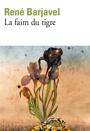La Faim Du Tigre (Rene Barjavel)