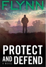 Protect and Defend (Vince Flynn)