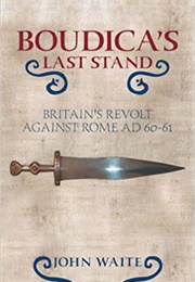 Boudica's Last Stand (John Waite)