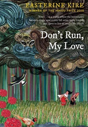 Don't Run, My Love (Easterine Kire)