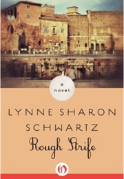 Rough Strife (Lynne Sharon Schwartz)