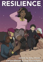 Resilience (Amy Heart, Sugi Pyrrophyta, Larissa Glasser)