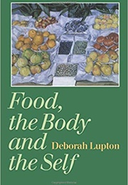 Food, the Body and the Self (Deborah Lupton)