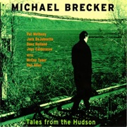 Michael Brecker - Tales From the Hudson