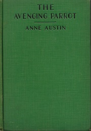 The Avenging Parrot (Anne Austin)