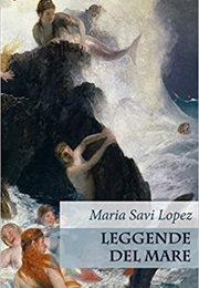 Leggende Del Mare (Maria Savi Lopez)