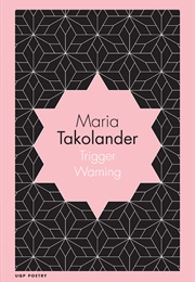 Trigger Warning (Maria Takolander)
